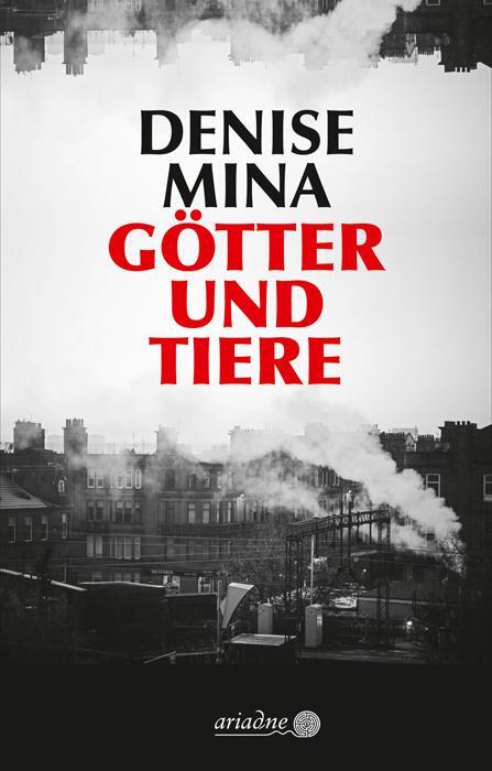 Cover: 9783867542463 | Götter und Tiere | Denise Mina | Buch | Ariadne | 352 S. | Deutsch