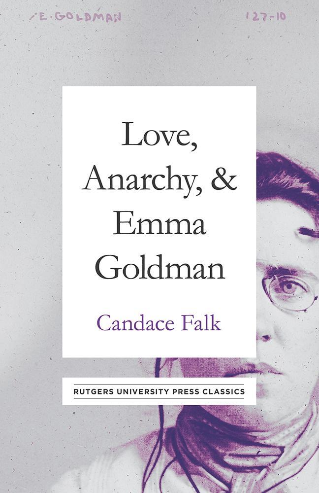 Cover: 9781978804289 | Love, Anarchy, &amp; Emma Goldman: A Biography | Candace Falk | Buch