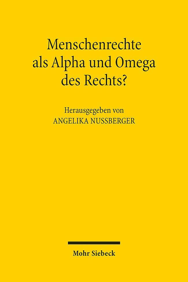 Cover: 9783161617034 | Menschenrechte als Alpha und Omega des Rechts? | Angelika Nußberger