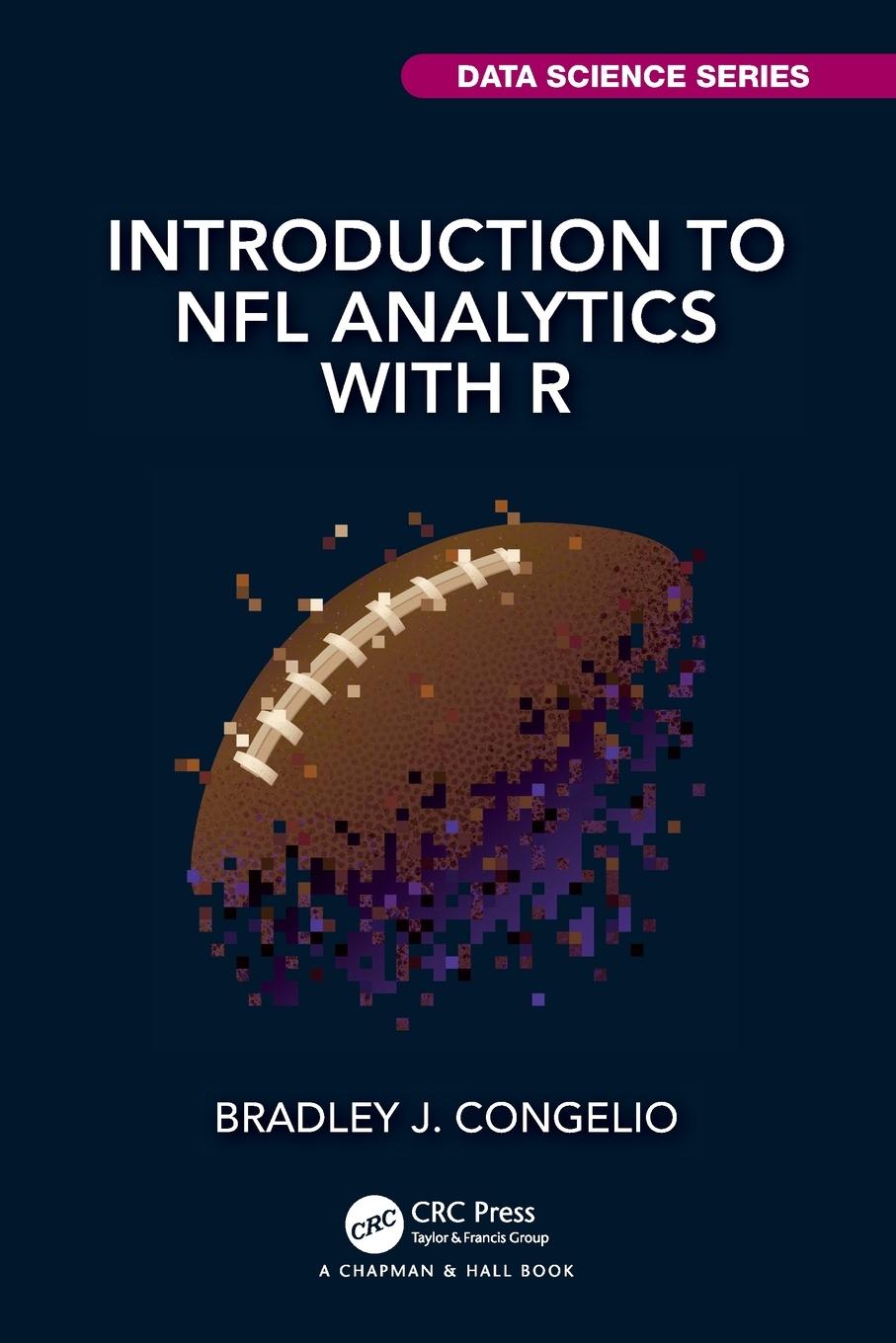 Cover: 9781032427751 | Introduction to NFL Analytics with R | Bradley J. Congelio | Buch