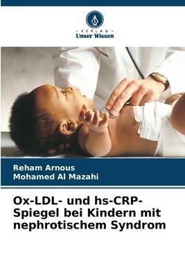 Cover: 9786205658680 | Ox-LDL- und hs-CRP-Spiegel bei Kindern mit nephrotischem Syndrom