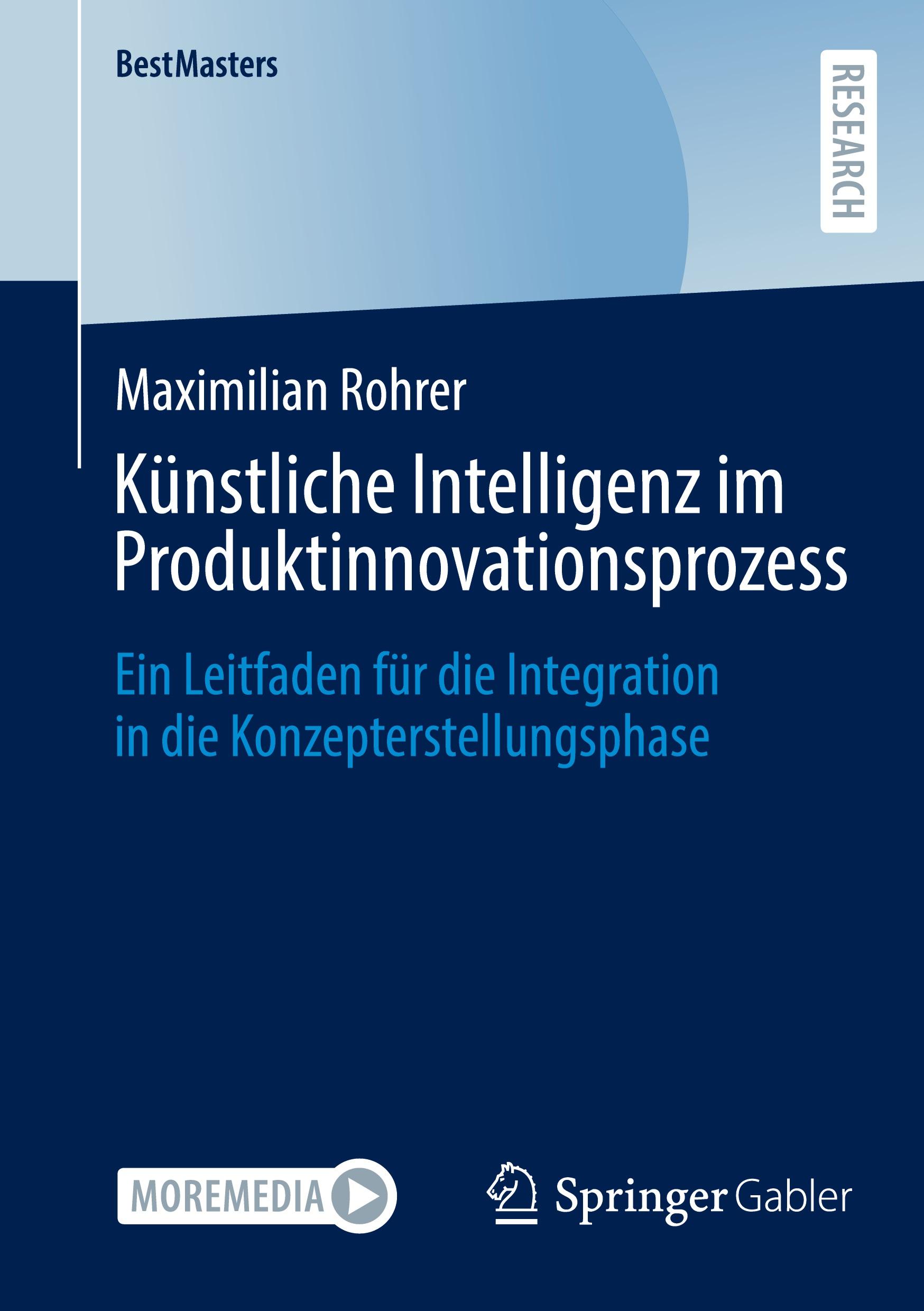 Cover: 9783658466961 | Künstliche Intelligenz im Produktinnovationsprozess | Rohrer | Buch