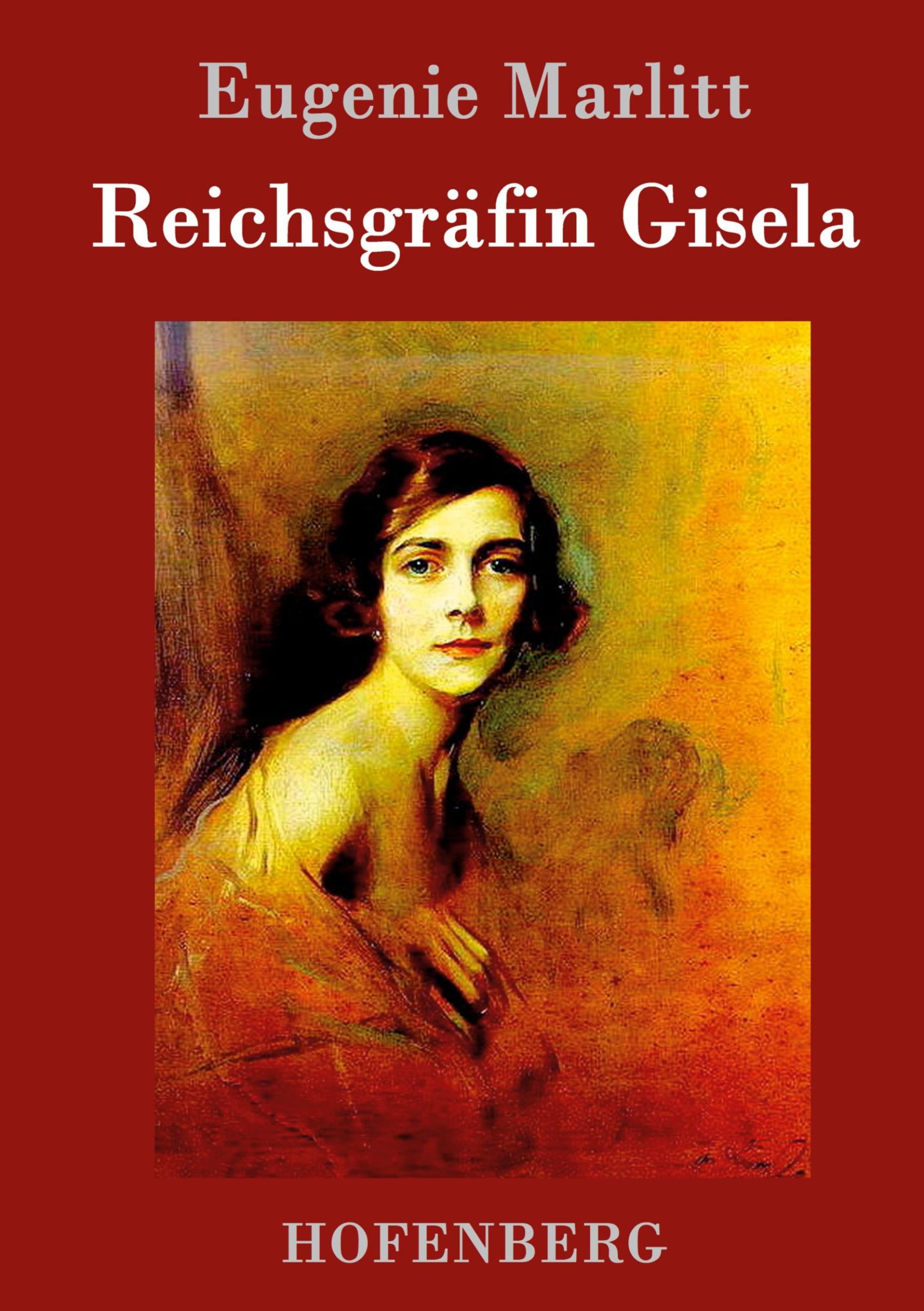 Cover: 9783843031851 | Reichsgräfin Gisela | Eugenie Marlitt | Buch | 304 S. | Deutsch | 2015