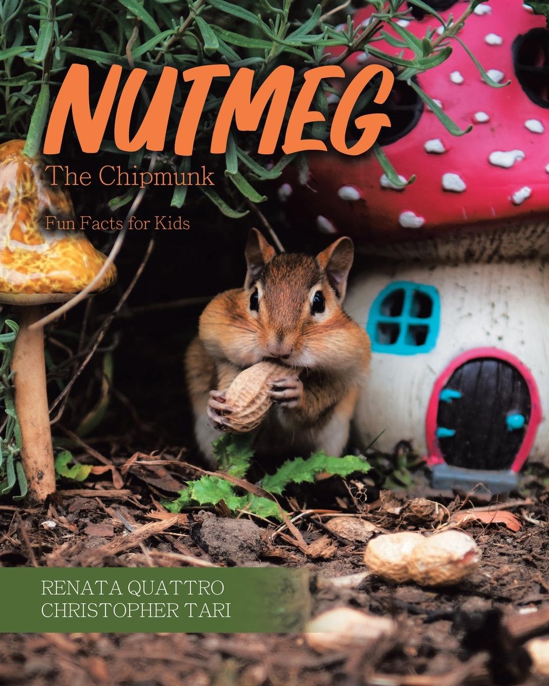 Cover: 9780228867753 | Nutmeg the Chipmunk | Fun Facts for Kids | Renata Quattro | Buch