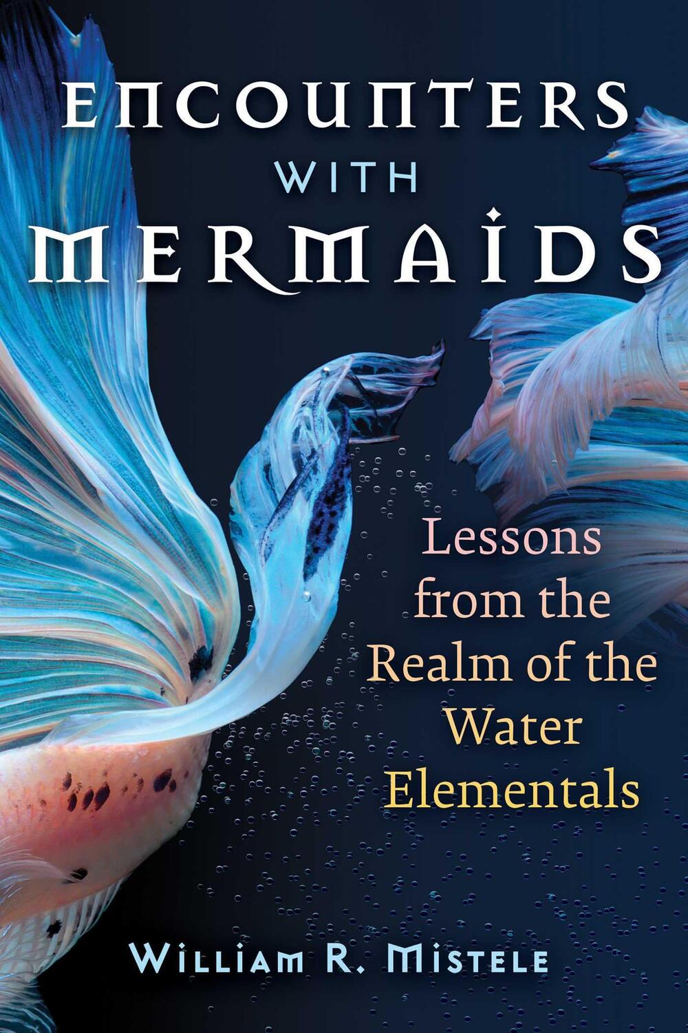 Cover: 9781644117422 | Encounters with Mermaids | William R. Mistele | Taschenbuch | Englisch