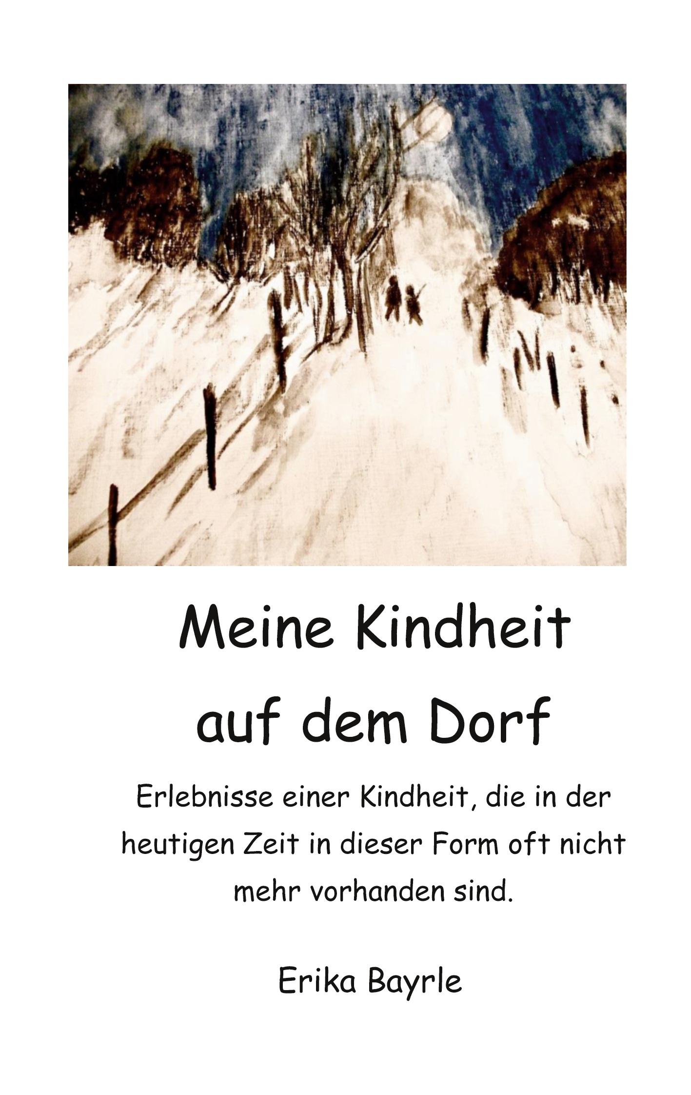 Cover: 9783734755859 | Meine Kindheit auf dem Dorf | Erika Bayrle | Taschenbuch | Paperback