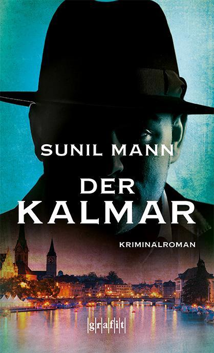 Cover: 9783894257958 | Der Kalmar | Kriminalroman | Sunil Mann | Taschenbuch | 336 S. | 2022