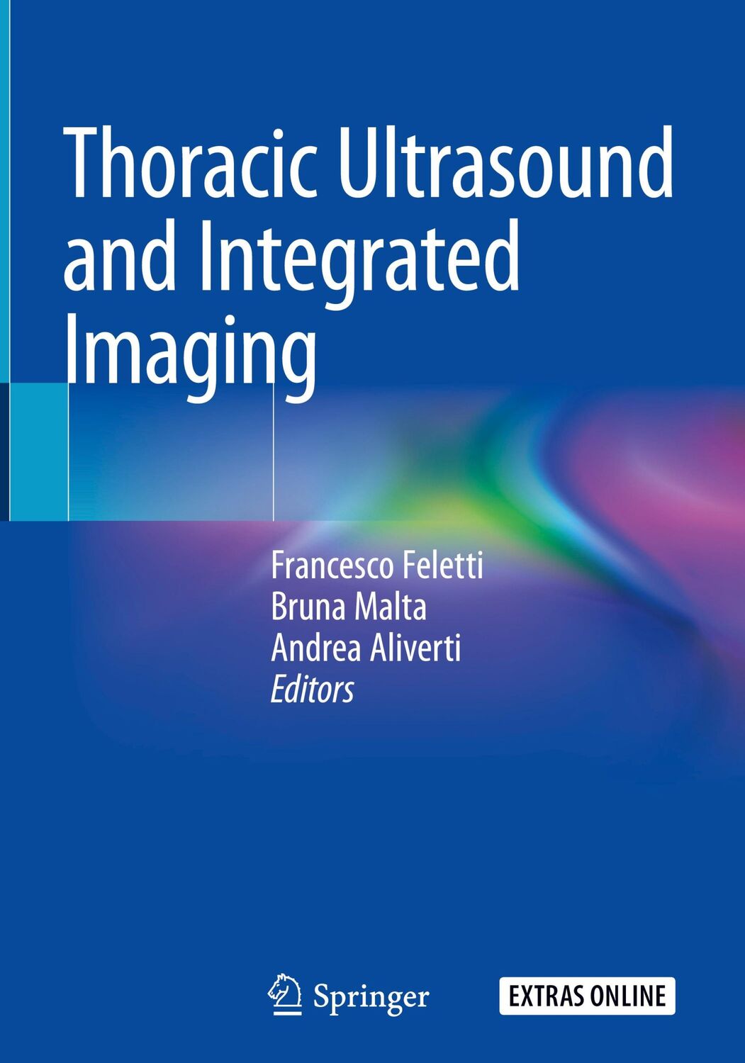 Cover: 9783319930541 | Thoracic Ultrasound and Integrated Imaging | Francesco Feletti (u. a.)