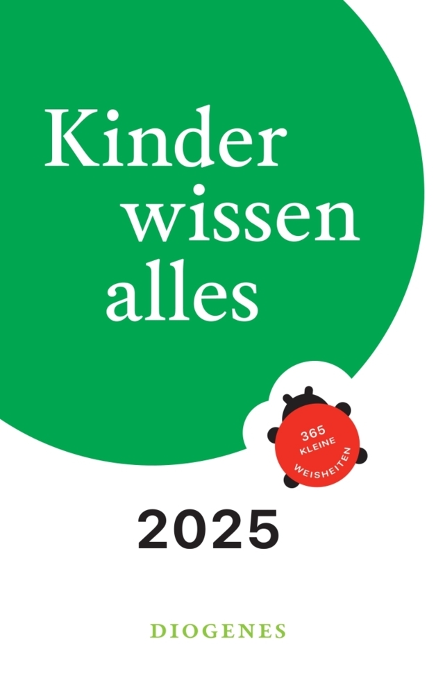 Cover: 9783257511086 | Kinder wissen alles 2025 | 365 kleine Weisheiten | Diverse Autoren