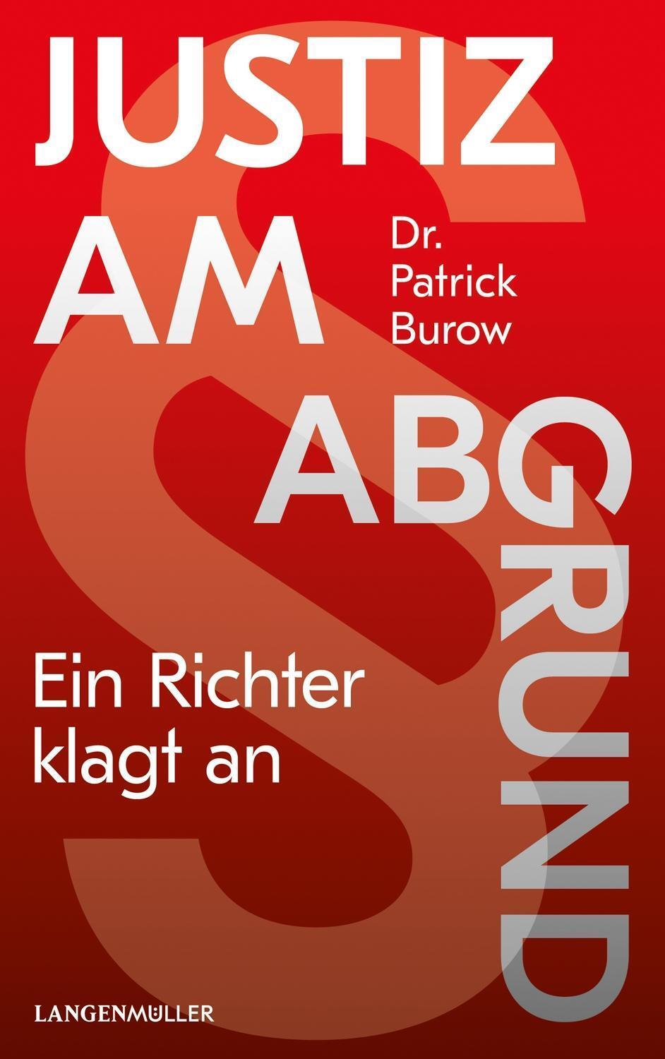 Cover: 9783784434360 | Justiz am Abgrund | Ein Richter klagt an | Patrick Burow | Buch | 2018