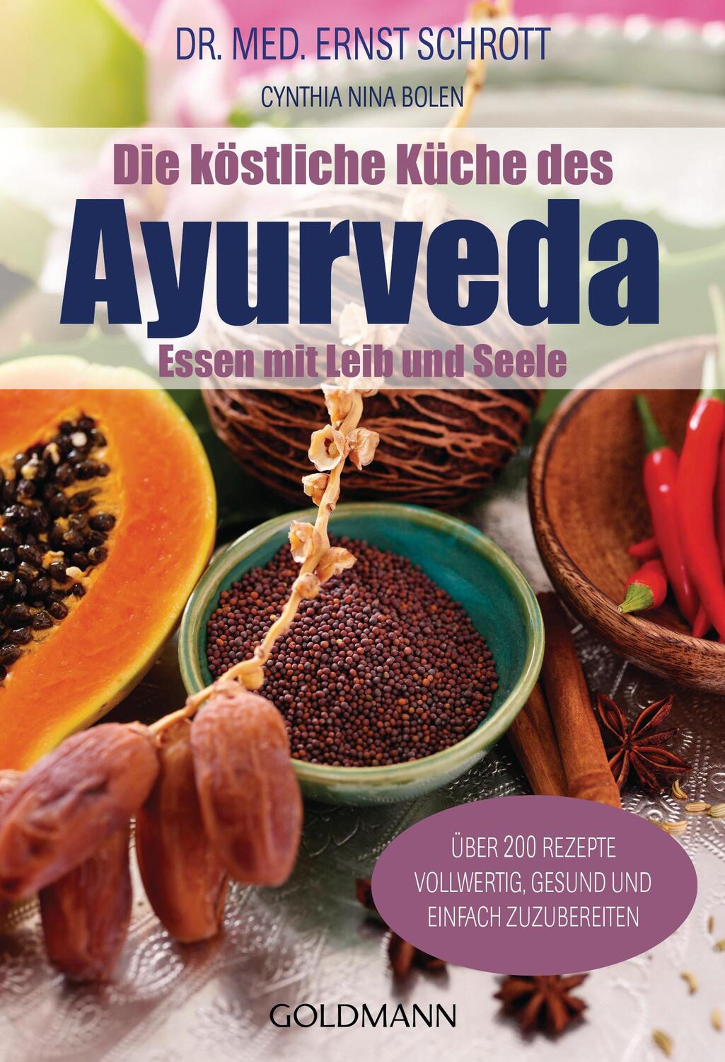 Cover: 9783442166398 | Die köstliche Küche des Ayurveda | Ernst Schrott | Taschenbuch | 2004