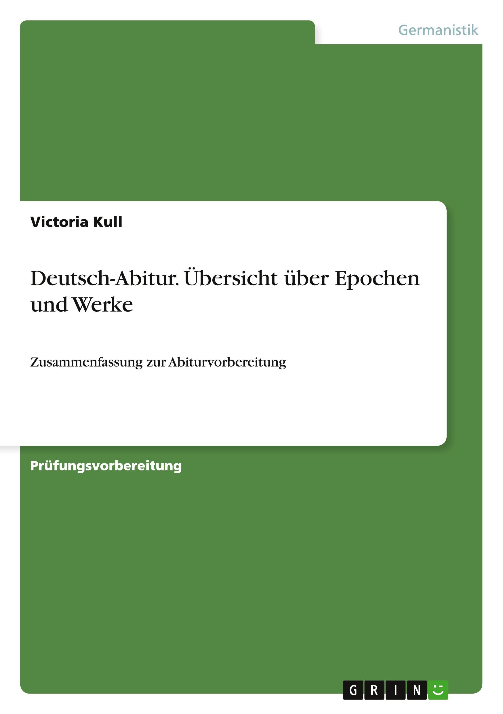 Cover: 9783668004382 | Deutsch-Abitur. Übersicht über Epochen und Werke | Victoria Kull