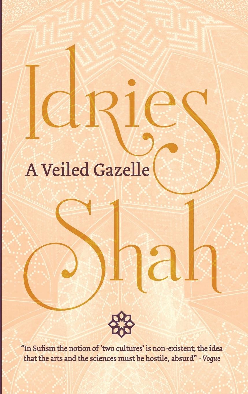 Cover: 9781784791896 | A Veiled Gazelle | Seeing How to See | Idries Shah | Taschenbuch