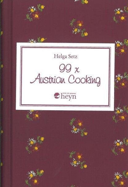 Cover: 9783708401881 | 99 x Austrian Cooking | Helga Setz | Buch | Gebunden | Englisch | 2008