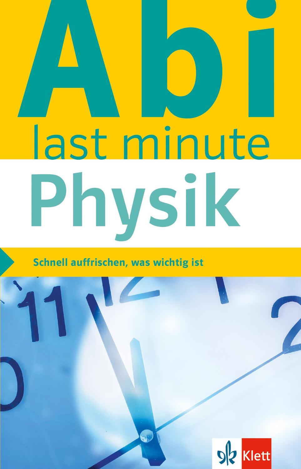 Cover: 9783129493243 | Klett Abi last minute Physik | Schnell auffrischen, was wichtig ist