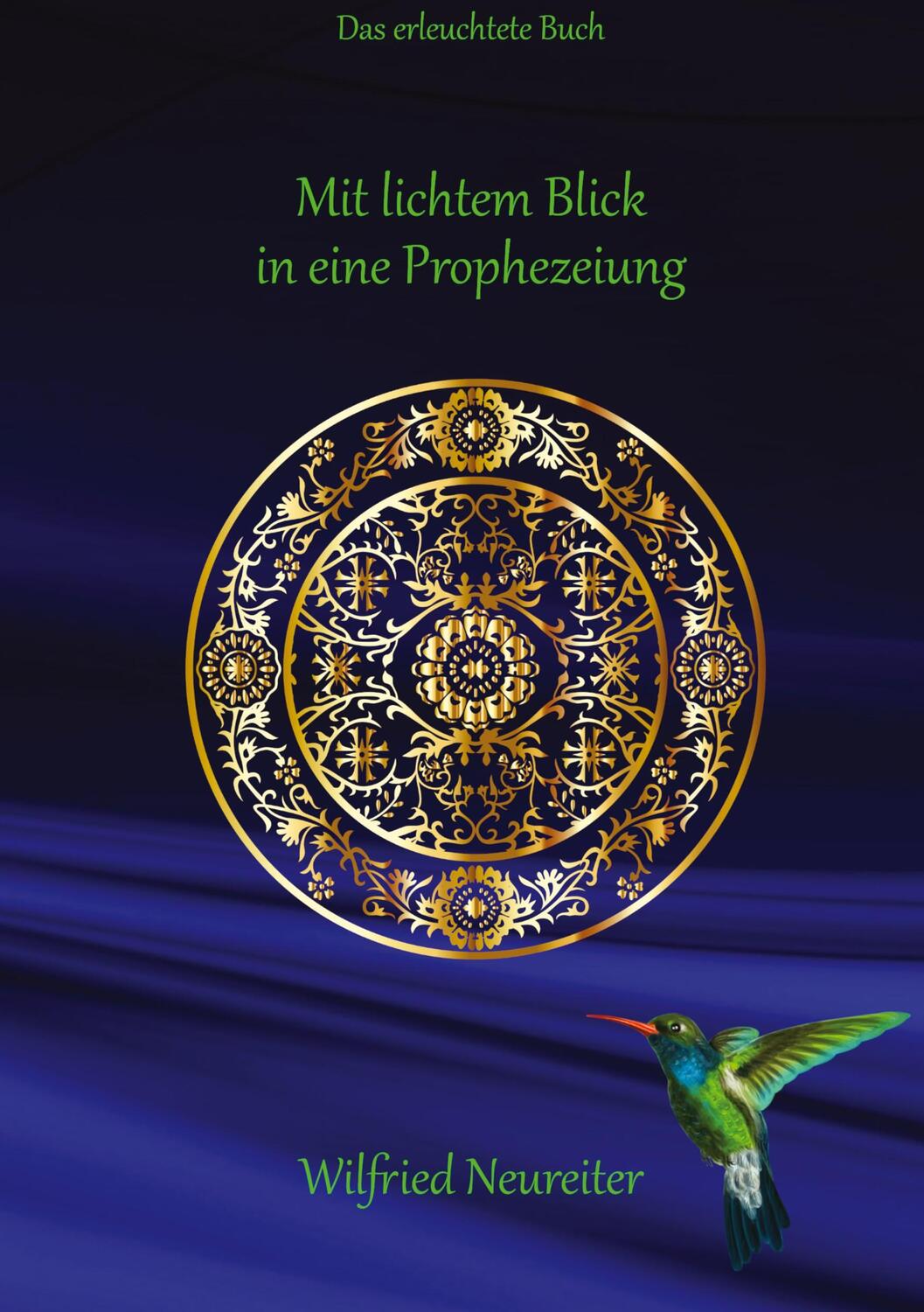 Cover: 9783347985247 | Mit lichtem Blick in eine Prophezeiung | Das erleuchtete Buch | Buch