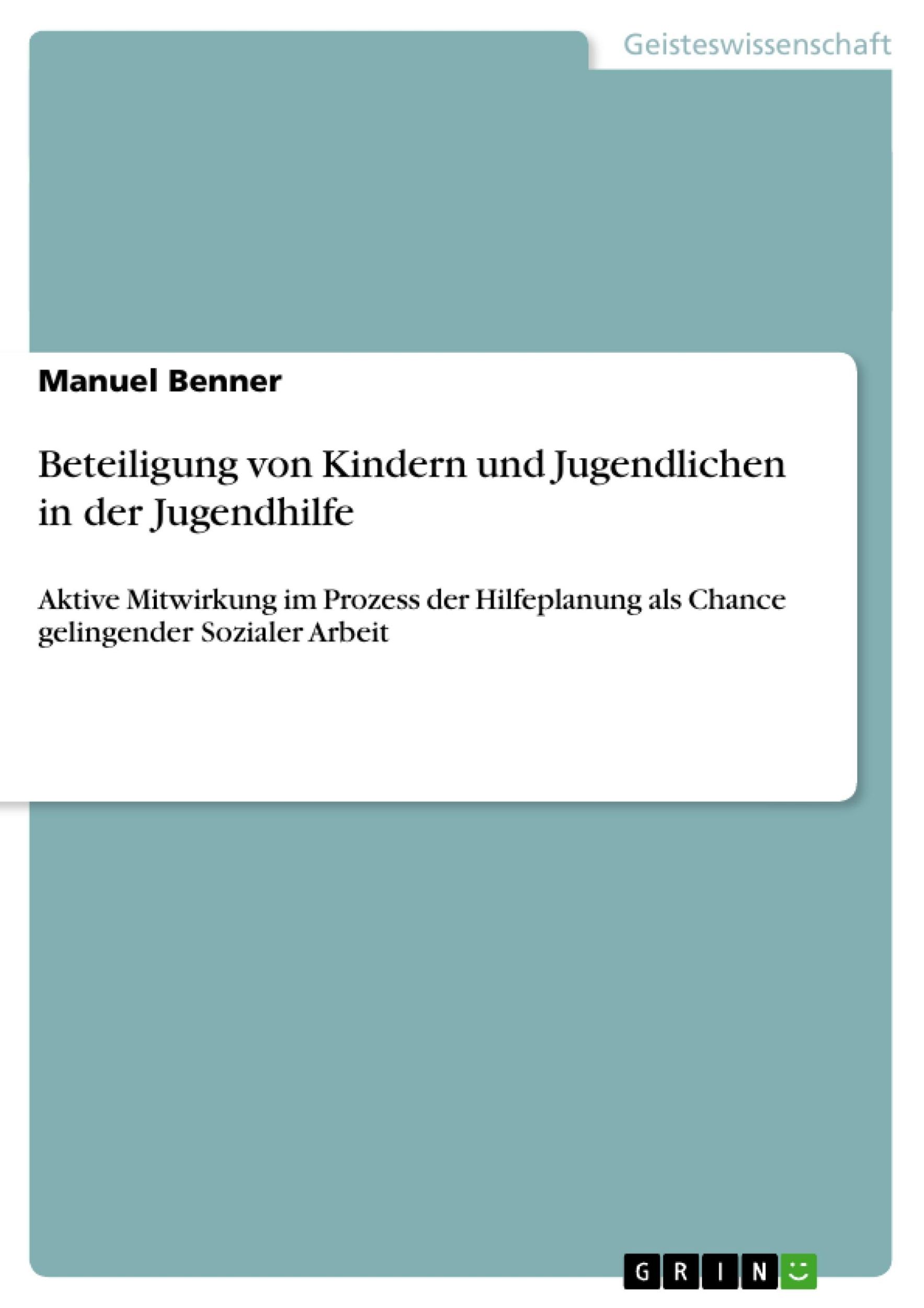 Cover: 9783656452720 | Beteiligung von Kindern und Jugendlichen in der Jugendhilfe | Benner