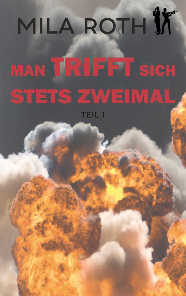 Cover: 9783967119503 | Man trifft sich stets zweimal (Teil 1) | Mila Roth | Taschenbuch