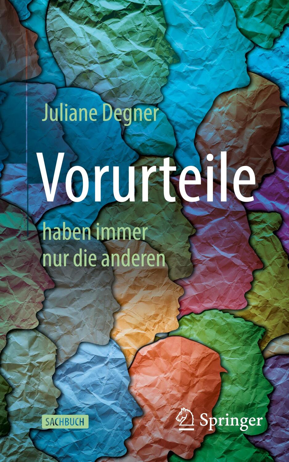 Cover: 9783662605714 | Vorurteile | haben immer nur die anderen | Juliane Degner | Buch