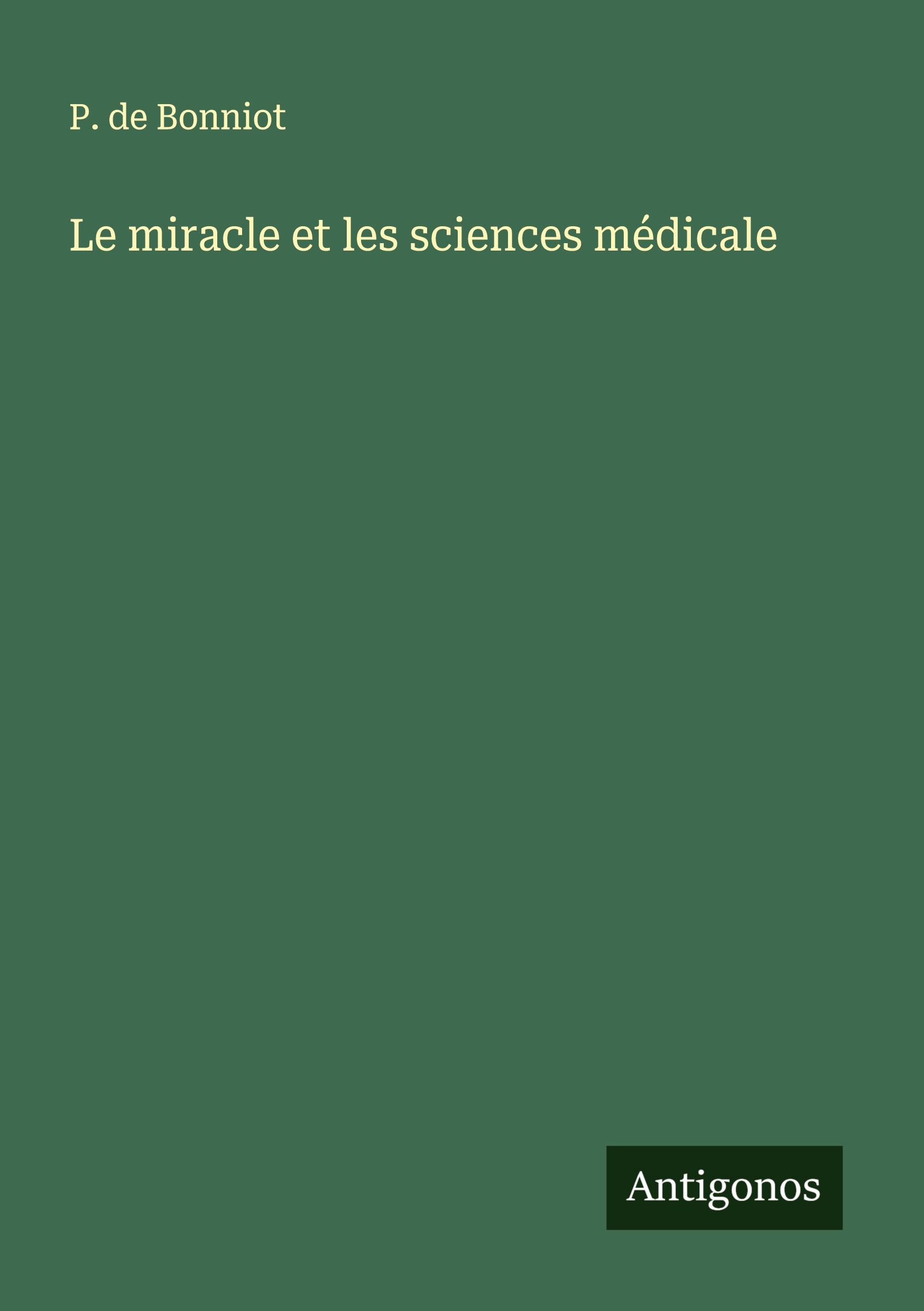 Cover: 9783388161358 | Le miracle et les sciences médicale | P. de Bonniot | Taschenbuch