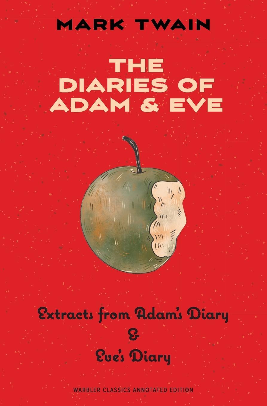 Cover: 9781957240343 | The Diaries of Adam &amp; Eve (Warbler Classics Annotated Edition) | Twain