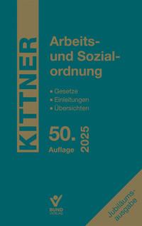 Cover: 9783766374769 | Arbeits- und Sozialordnung 2025 | Michael Kittner | Taschenbuch | 2025