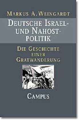 Cover: 9783593371092 | Deutsche Israel- und Nahostpolitik | Markus A. Weingardt | Taschenbuch