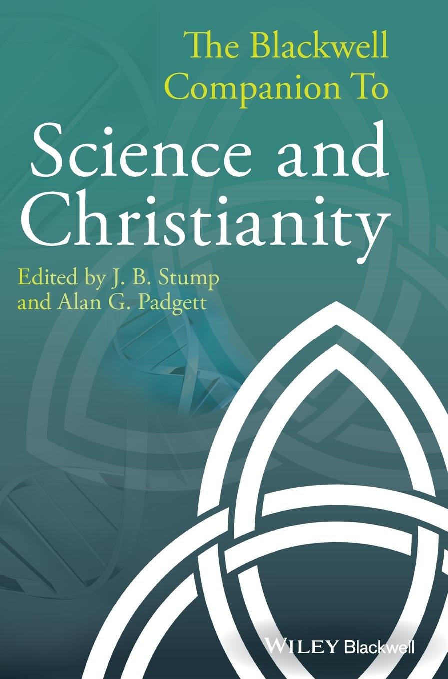 Cover: 9781444335712 | The Blackwell Companion to Science and Christianity | Stump (u. a.)