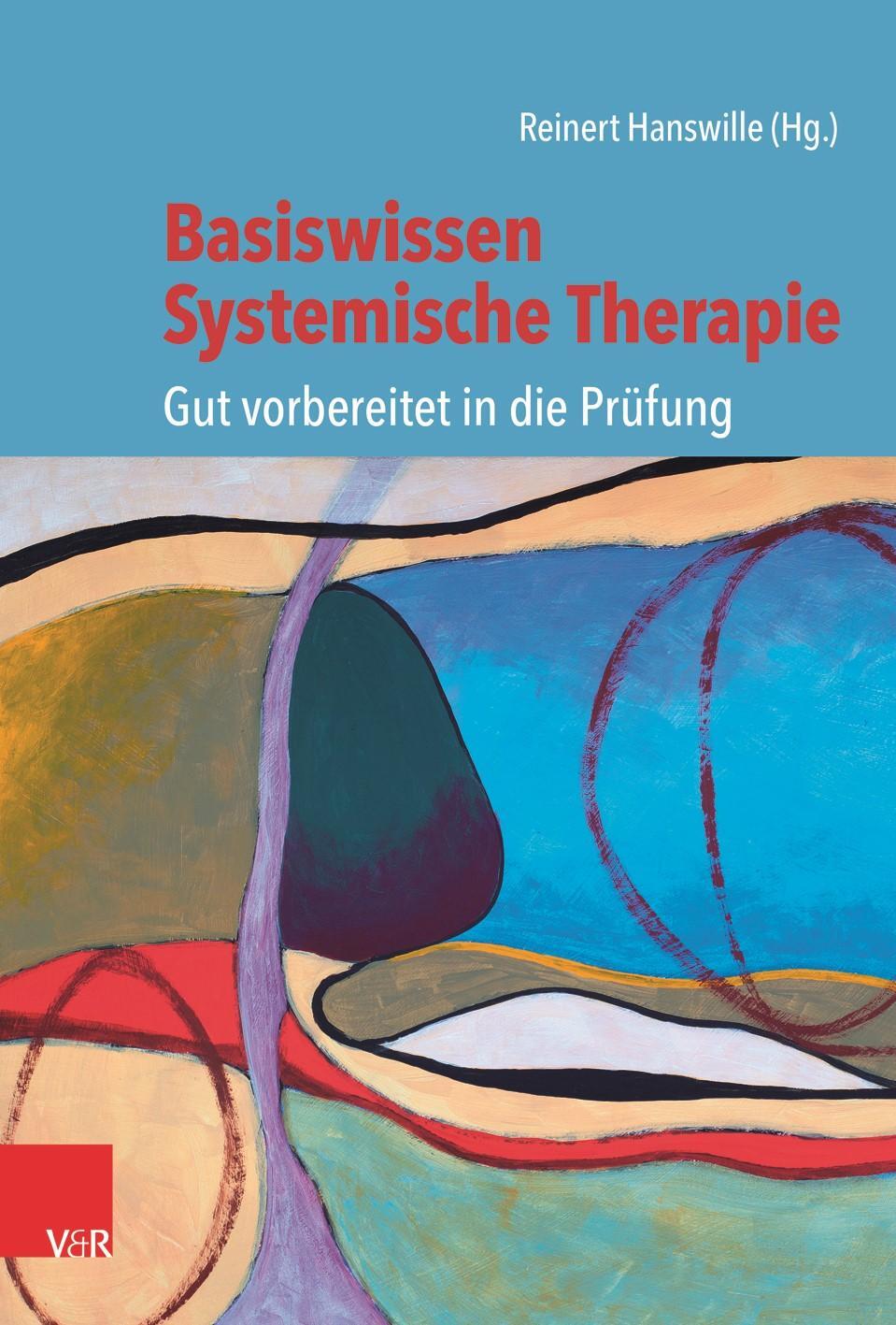 Autor: 9783525407813 | Basiswissen Systemische Therapie | Gut vorbereitet in die Prüfung