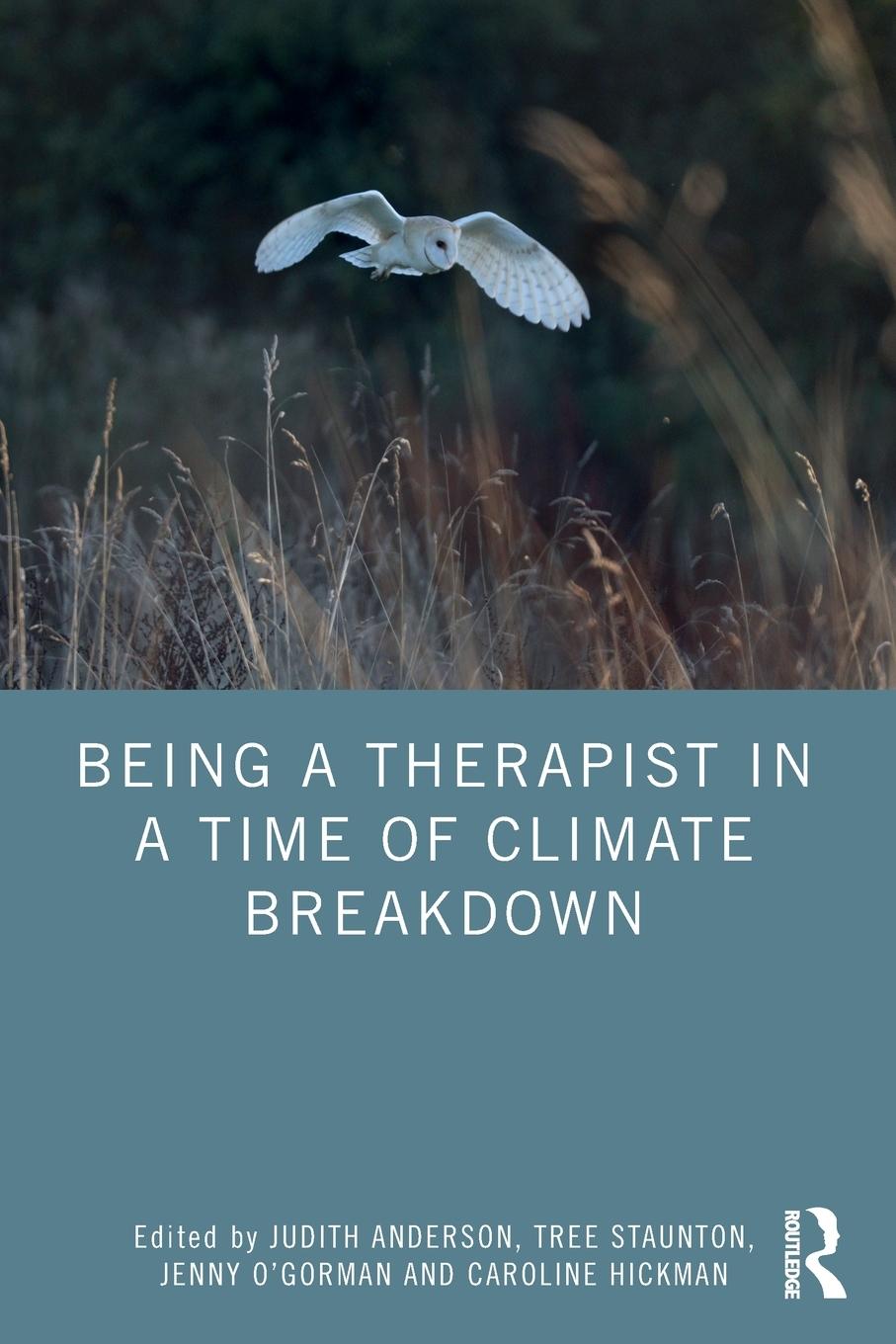 Cover: 9781032565606 | Being a Therapist in a Time of Climate Breakdown | Anderson (u. a.)