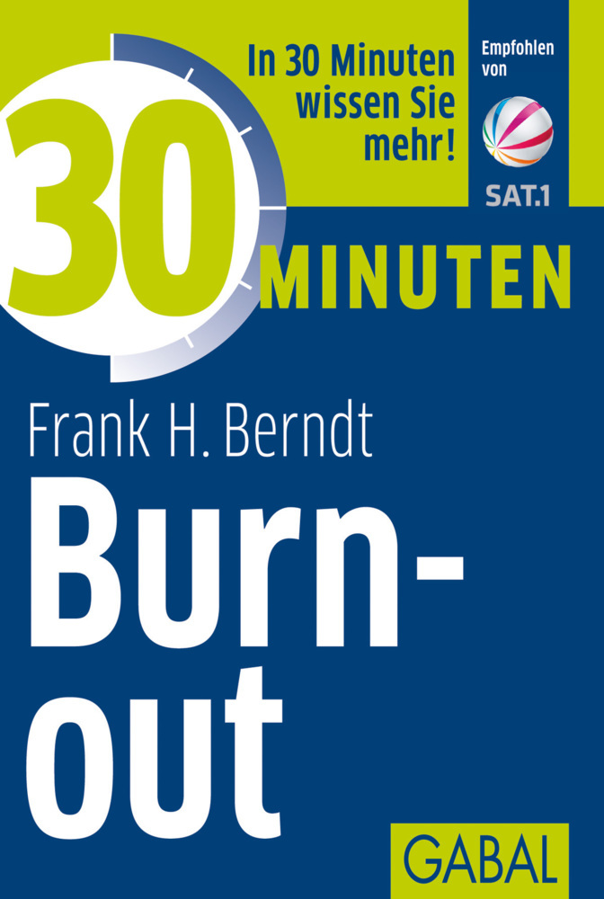 Cover: 9783869362557 | 30 Minuten Burn-out | Frank H. Berndt | Taschenbuch | 96 S. | Deutsch