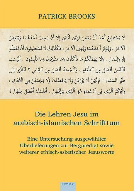 Cover: 9783868932843 | Die Lehren Jesu im arabisch-islamischen Schrifttum | Patrick Brooks