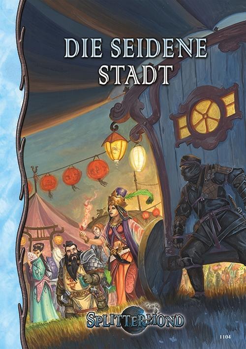 Cover: 9783958670358 | Die Seidene Stadt | Splittermond | Stefan Unteregger | Taschenbuch