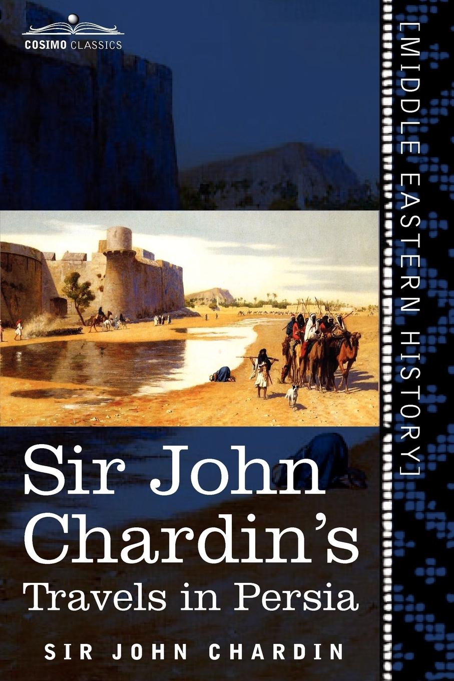 Cover: 9781616405144 | Sir John Chardin's Travels in Persia | John Chardin | Taschenbuch