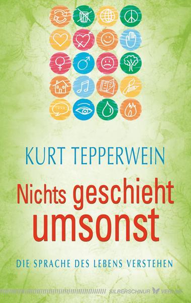 Cover: 9783898454124 | Nichts geschieht umsonst | Die Sprache des Lebens verstehen | Buch