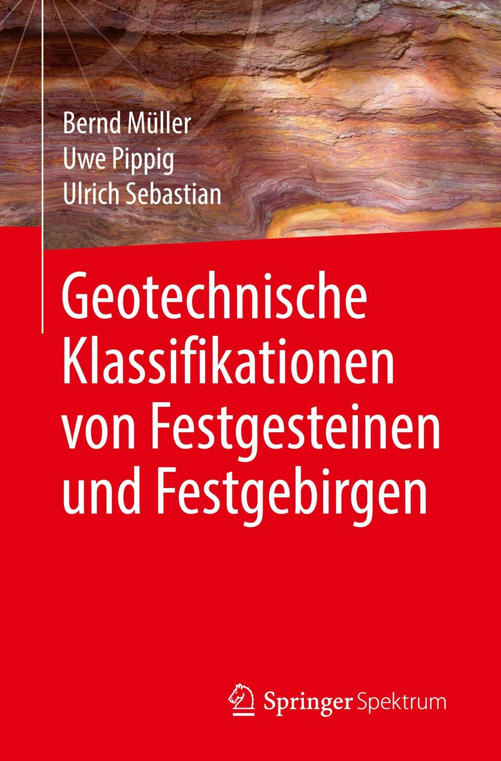 Cover: 9783662597767 | Geotechnische Klassifikationen von Festgesteinen und Festgebirgen