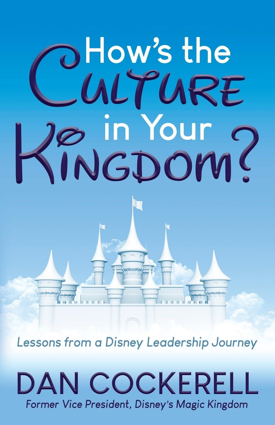 Cover: 9781642798449 | How's the Culture in Your Kingdom? | Dan Cockerell | Taschenbuch