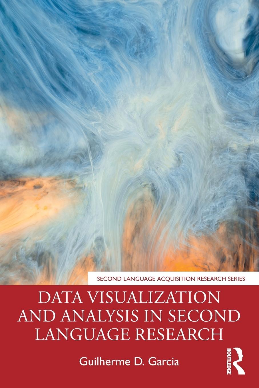 Cover: 9780367469610 | Data Visualization and Analysis in Second Language Research | Garcia