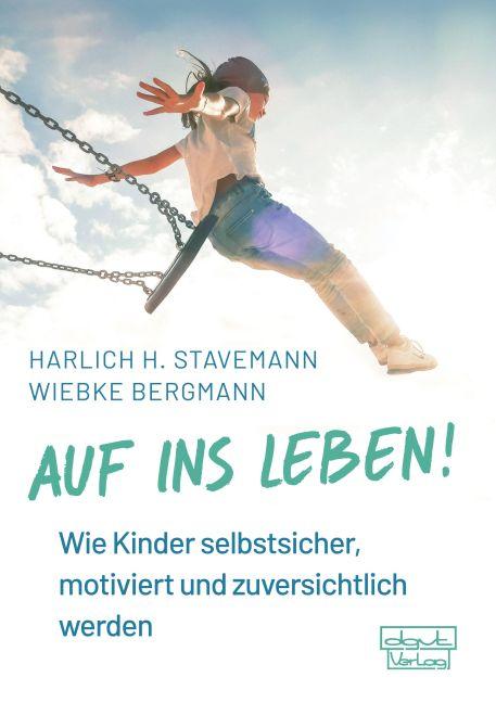 Cover: 9783871592300 | Auf ins Leben! | Harlich H. Stavemann (u. a.) | Buch | 120 S. | 2019