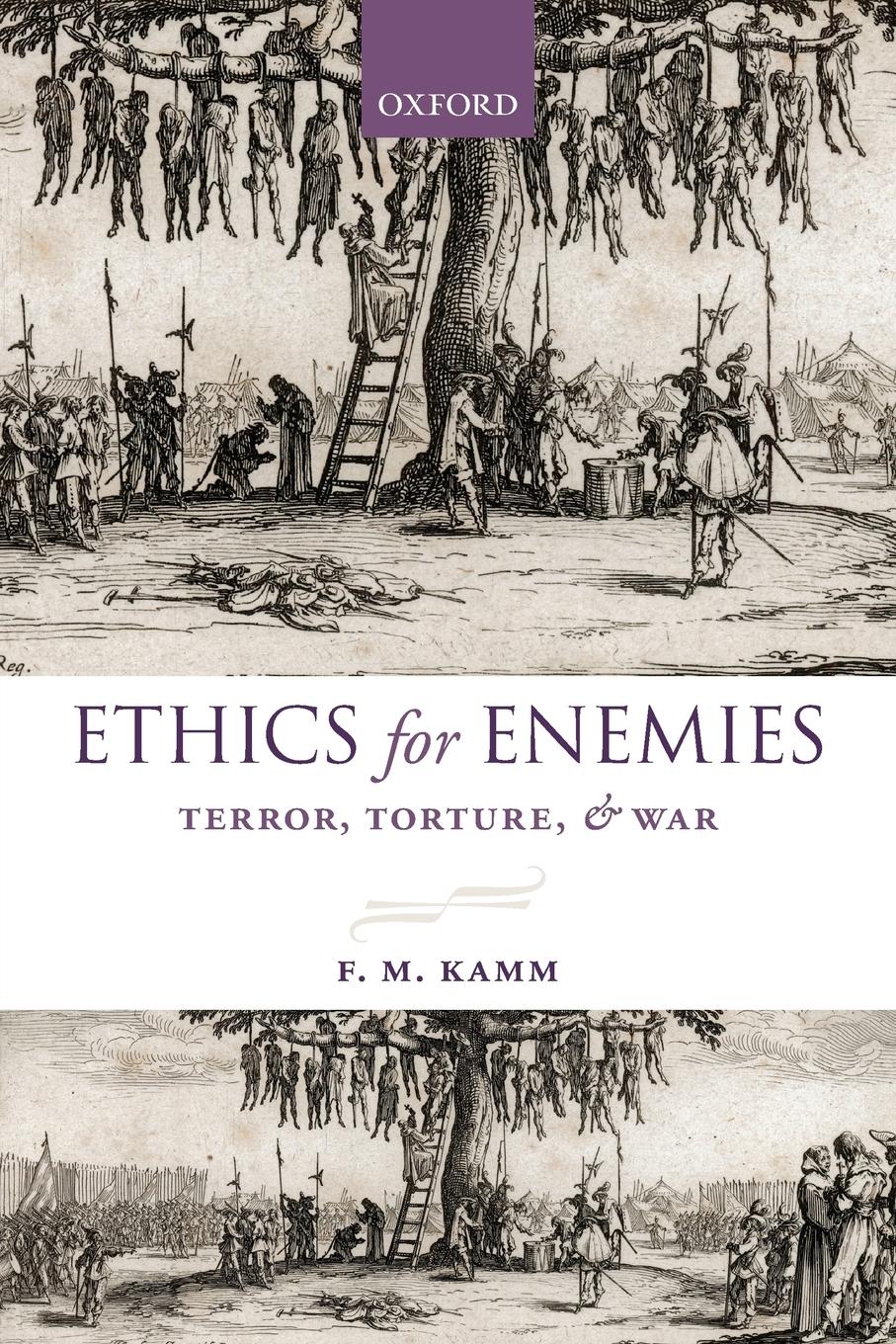 Cover: 9780199680597 | Ethics for Enemies | Terror, Torture, and War | F. M. Kamm | Buch