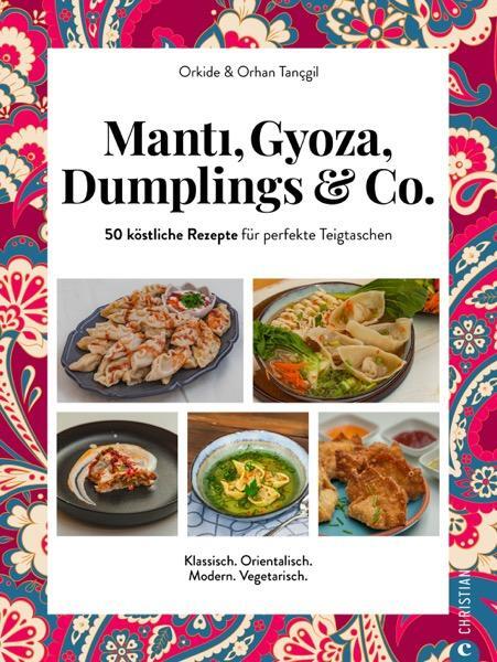 Cover: 9783959618977 | Manti, Gyoza, Dumplings &amp; Co. | Orkide Tançgil (u. a.) | Buch | 160 S.