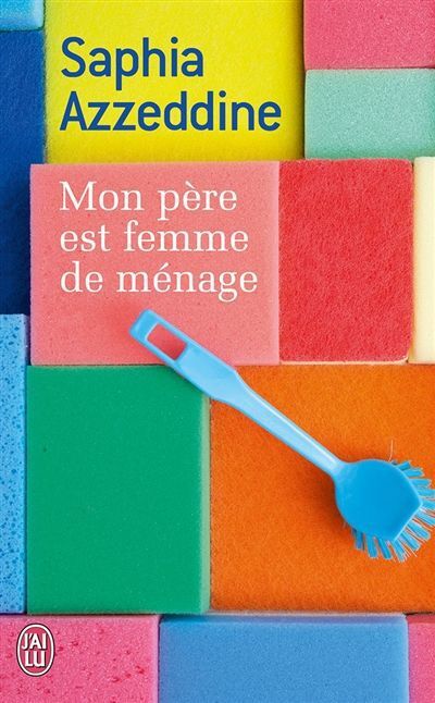 Cover: 9782290054970 | Mon père est femme de ménage | Saphia Azzeddine | Taschenbuch | 2015