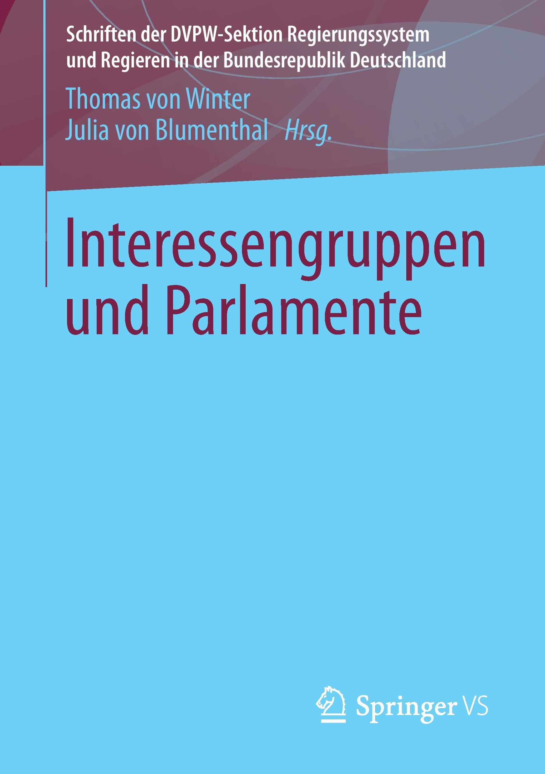 Cover: 9783531186412 | Interessengruppen und Parlamente | Julia Von Blumenthal (u. a.) | Buch