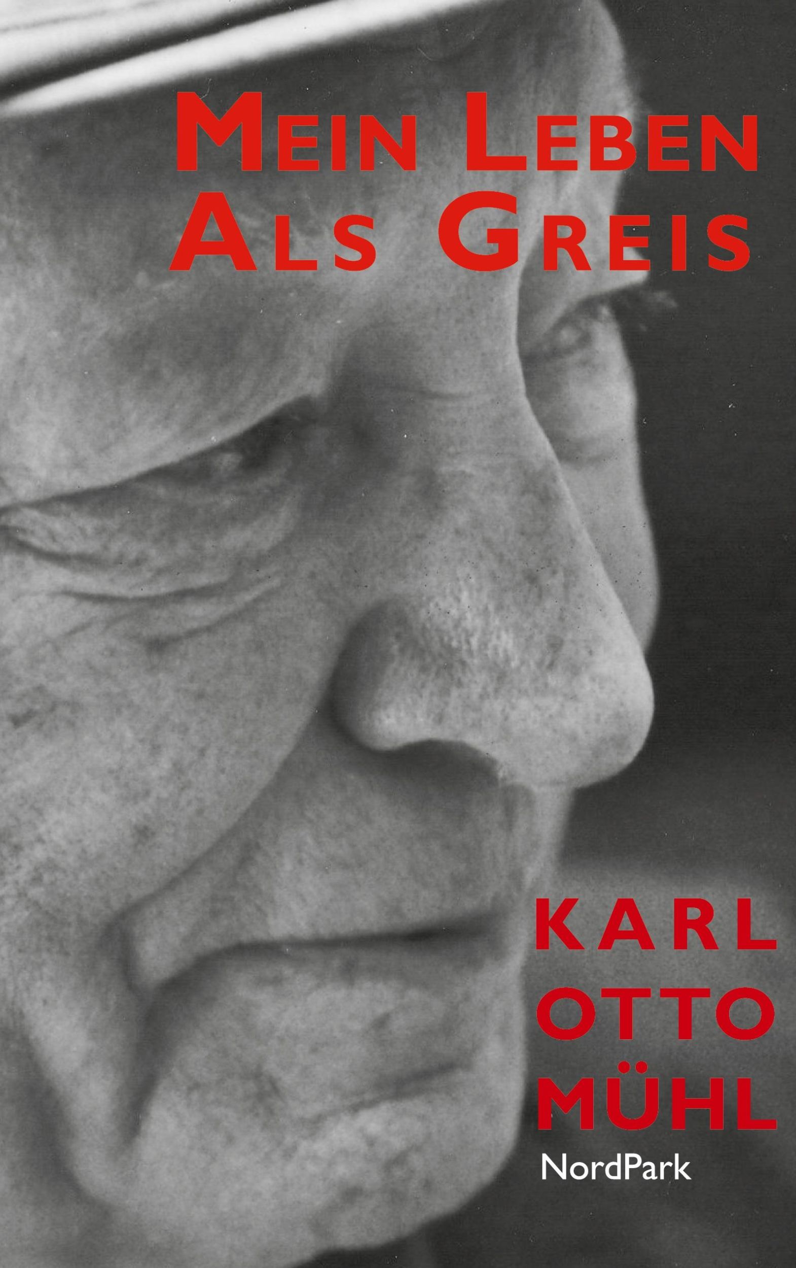 Cover: 9783943940770 | Mein Leben als Greis | Karl Otto Mühl | Taschenbuch | Deutsch | 2023