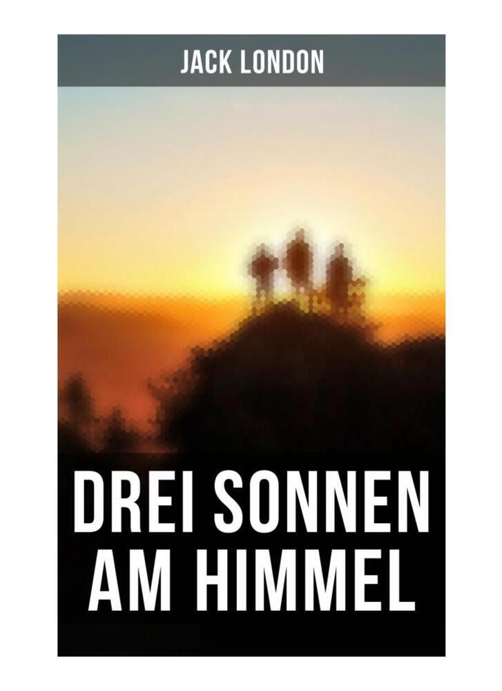 Cover: 9788027262120 | Drei Sonnen am Himmel | Jack London | Taschenbuch | 88 S. | Deutsch