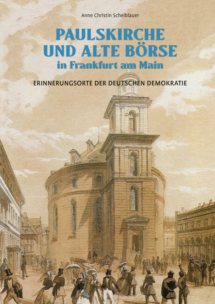 Cover: 9783731912330 | Paulskirche und Alte Börse in Frankfurt am Main | Scheiblauer | Buch