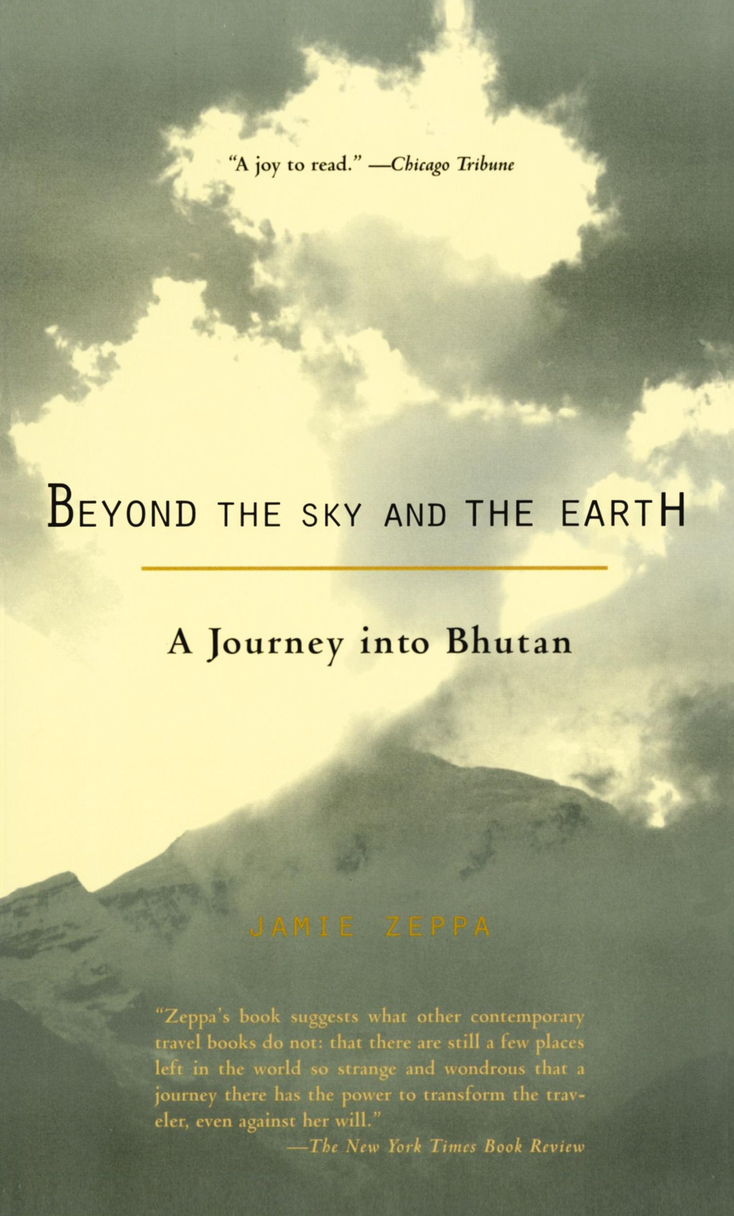 Cover: 9781573228152 | Beyond the Sky and the Earth | A Journey into Bhutan | Jamie Zeppa