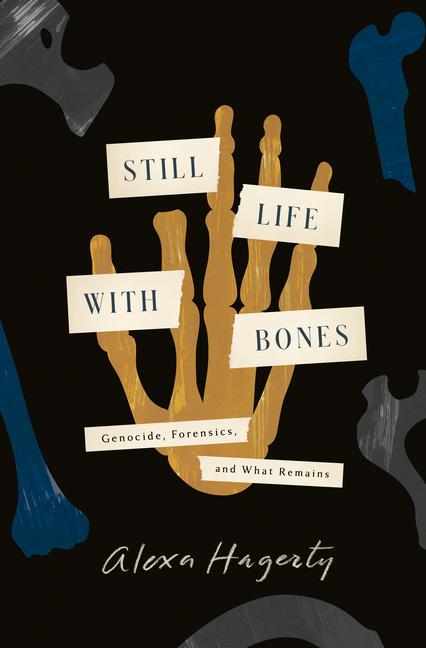 Cover: 9780593443132 | Still Life with Bones | Genocide, Forensics, and What Remains | Buch