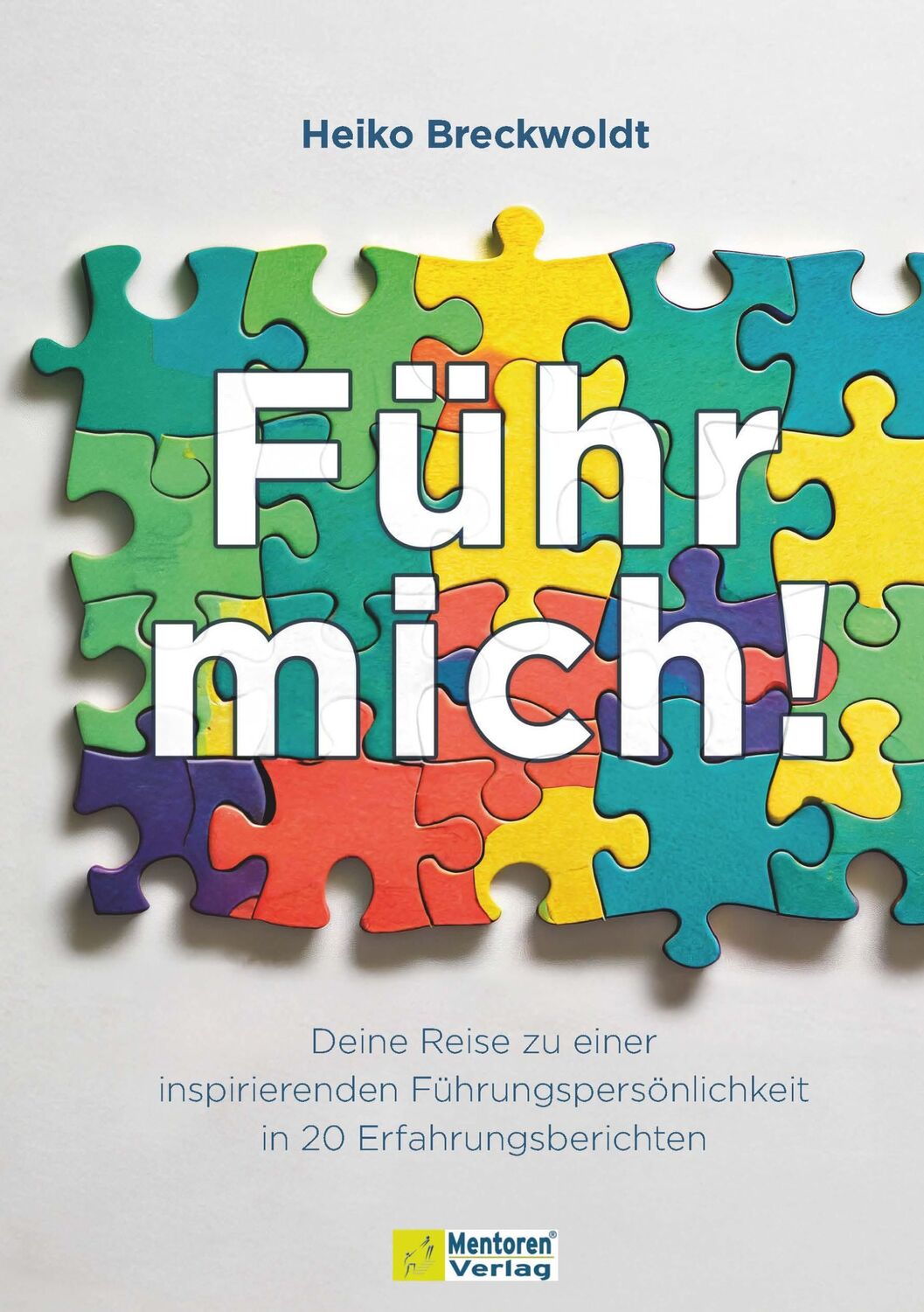 Cover: 9783986411138 | Führ mich! | Heiko Breckwoldt | Buch | 260 S. | Deutsch | 2024