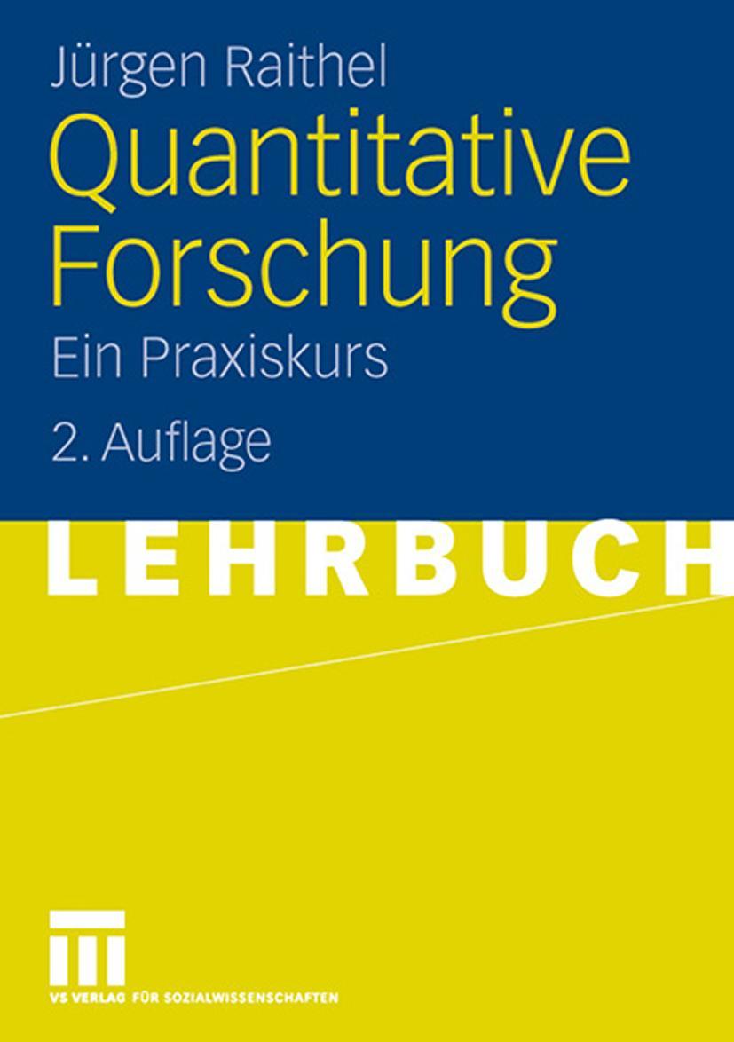 Cover: 9783531161815 | Quantitative Forschung | Ein Praxiskurs | Jürgen Raithel | Taschenbuch